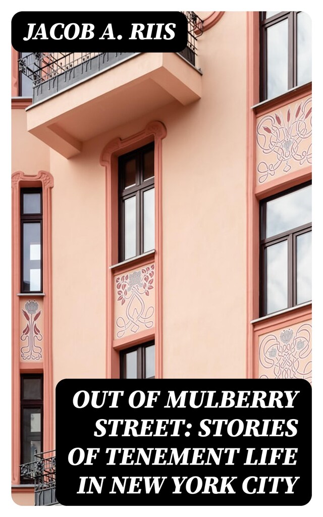 Book cover for Out of Mulberry Street: Stories of Tenement life in New York City