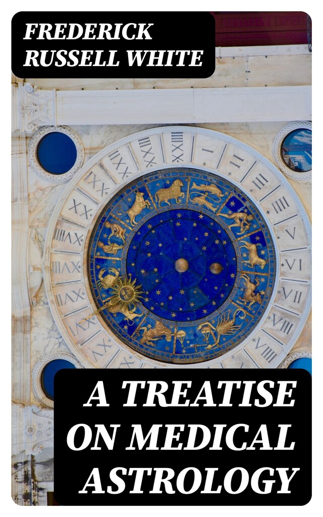 Kirjankansi teokselle A Treatise on Medical Astrology