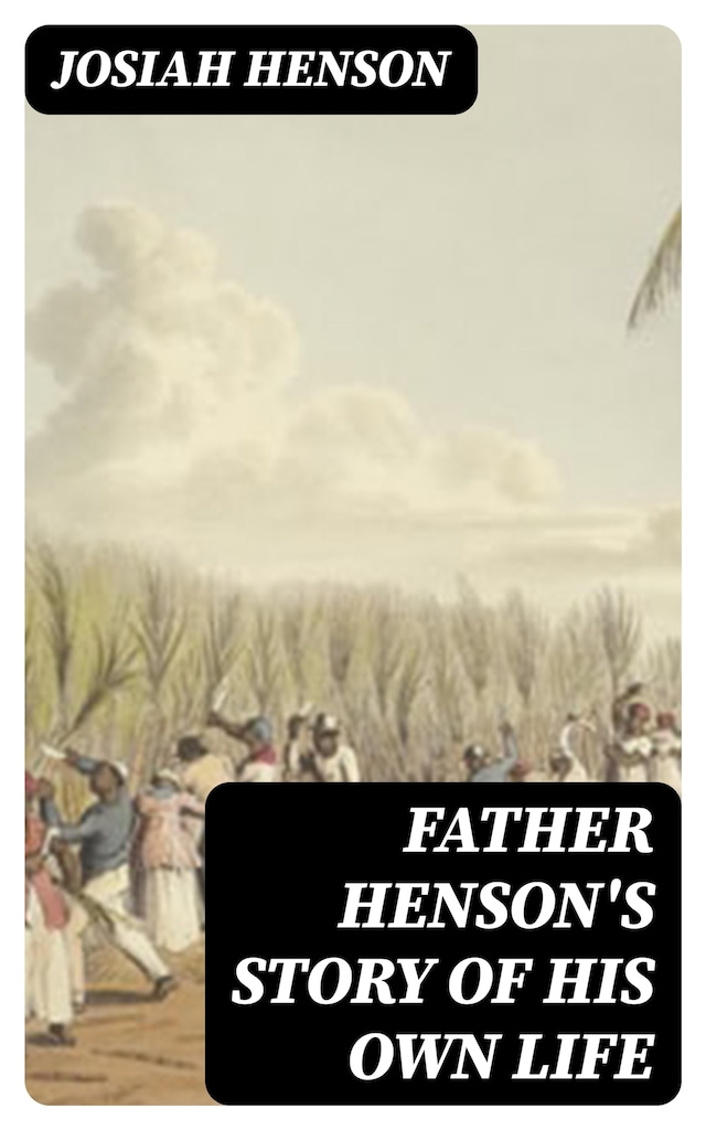 Book cover for Father Henson's Story of His Own Life