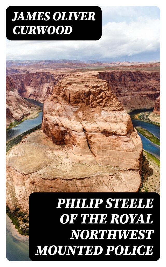 Book cover for Philip Steele of the Royal Northwest Mounted Police