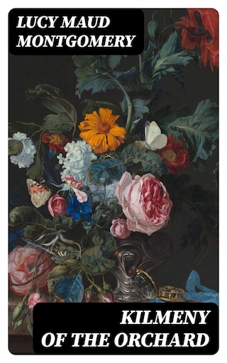 Kilmeny of the Orchard bookCoverFor