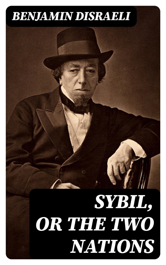 Sybil, or The Two Nations Buchcover für Sybil, or The Two Nations