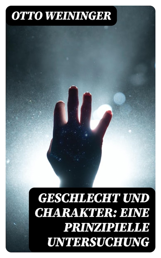 Kirjankansi teokselle Geschlecht und Charakter: Eine prinzipielle Untersuchung