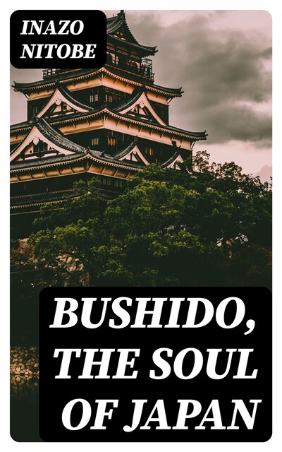 Bushido. L'anima del Giappone