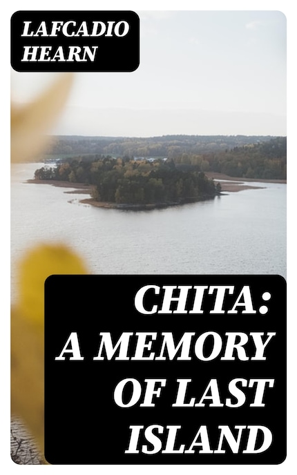 Chita: A Memory of Last Island bookCoverFor