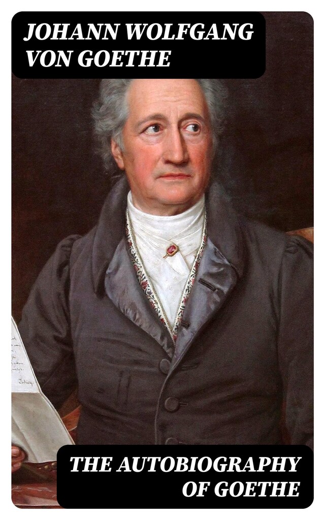 Book cover for The Autobiography of Goethe