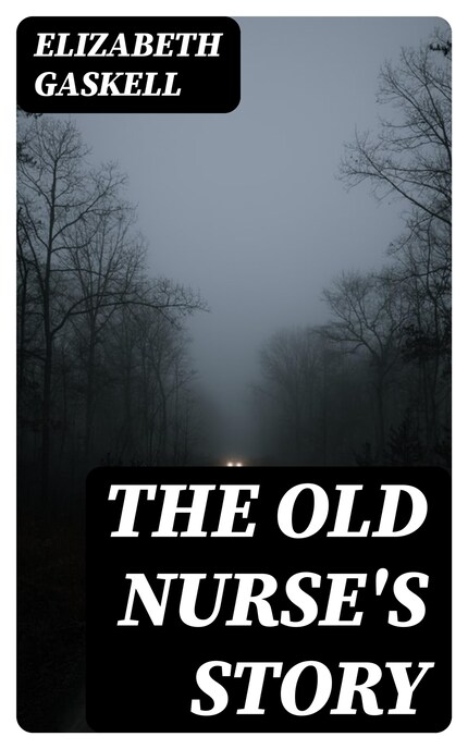The Old Nurse's Story bookCoverFor