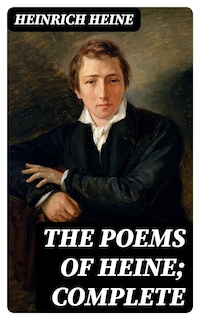 The poems of Heine; Complete