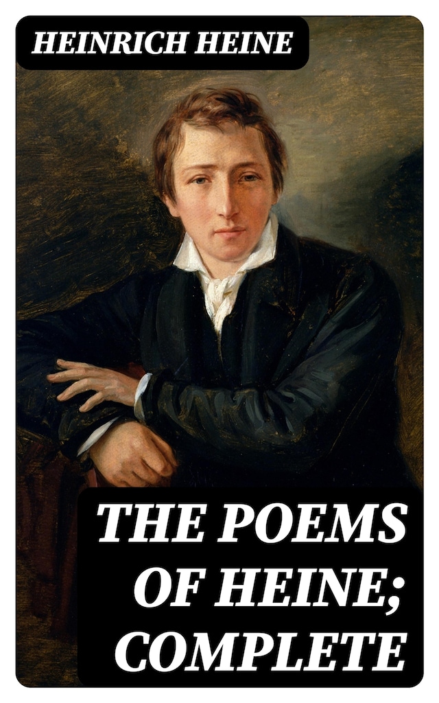 Book cover for The poems of Heine; Complete
