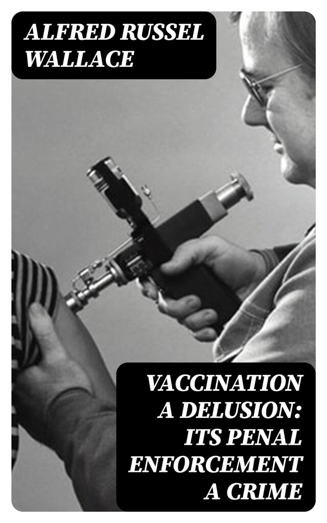 Portada de libro para Vaccination a Delusion: Its Penal Enforcement a Crime
