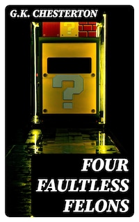 Four Faultless Felons