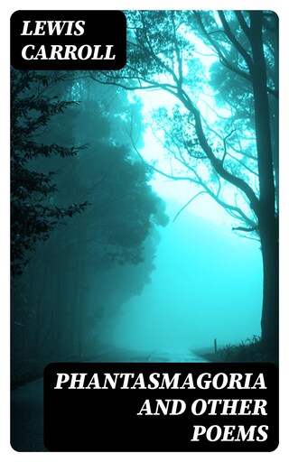 Phantasmagoria and Other Poems bookCoverFor