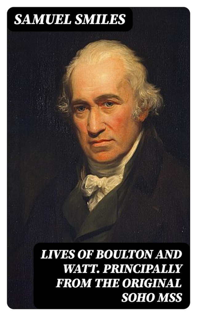 Book cover for Lives of Boulton and Watt. Principally from the Original Soho Mss