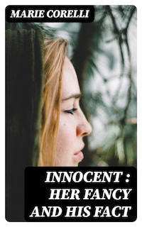 Innocent : her fancy and his fact