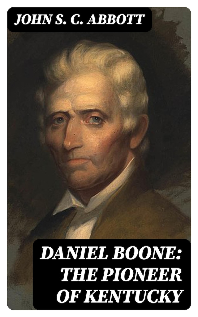 Boekomslag van Daniel Boone: The Pioneer of Kentucky