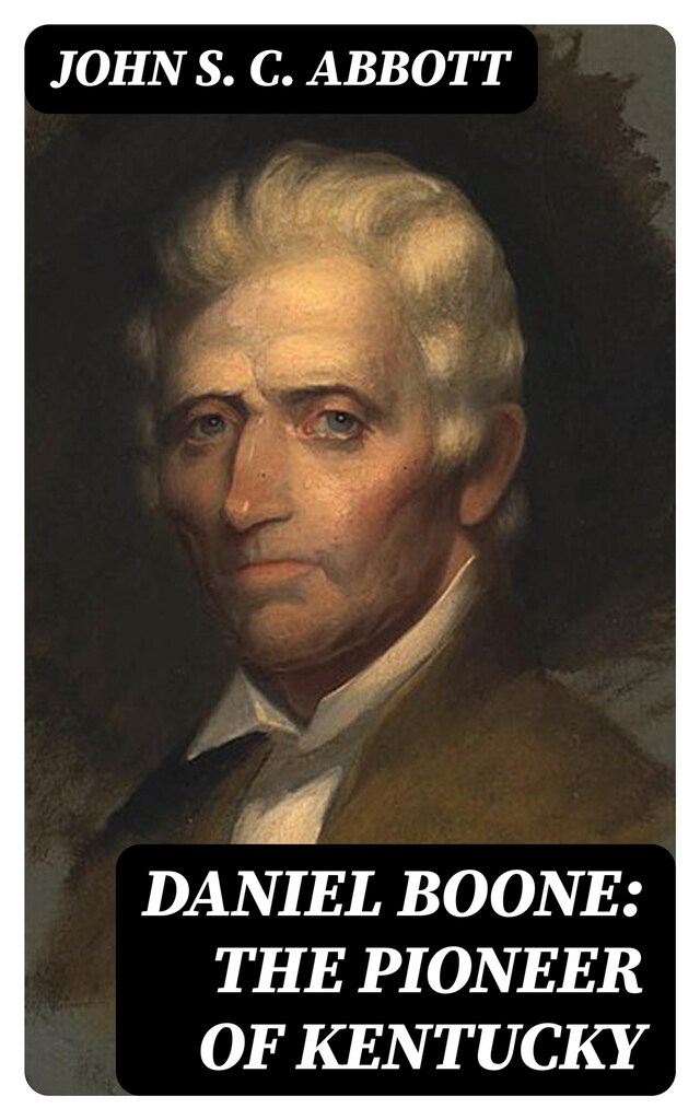 Kirjankansi teokselle Daniel Boone: The Pioneer of Kentucky