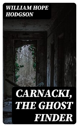 Carnacki, the Ghost Finder bookCoverFor