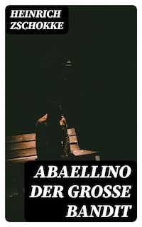 Abaellino der große Bandit
