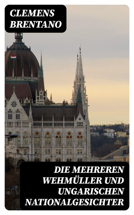 Die mehreren Wehmüller und ungarischen Nationalgesichter bookCoverFor