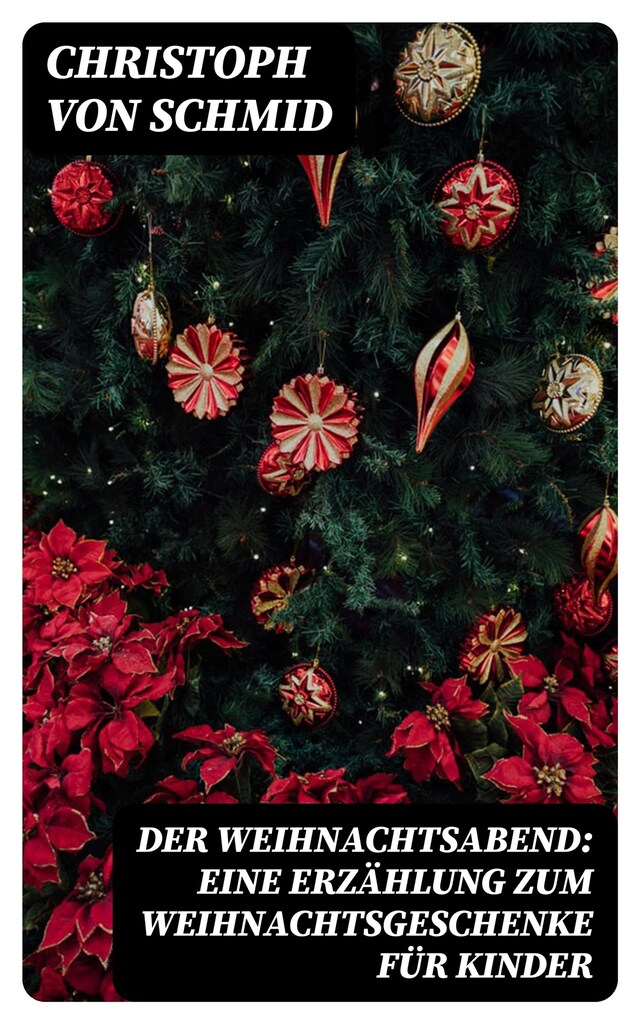 Book cover for Der Weihnachtsabend: Eine Erzählung zum Weihnachtsgeschenke für Kinder
