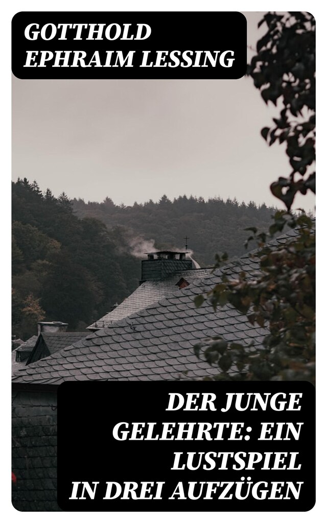 Buchcover für Der junge Gelehrte: Ein Lustspiel in drei Aufzügen