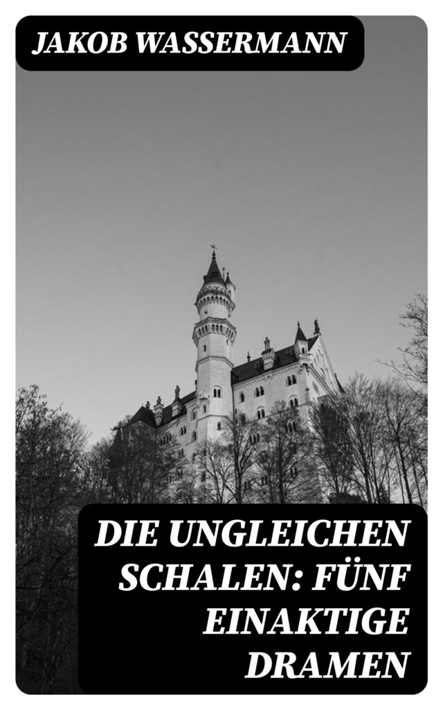 Kirjankansi teokselle Die ungleichen Schalen: Fünf einaktige Dramen