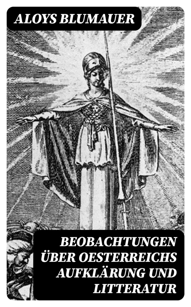 Okładka książki dla Beobachtungen über Oesterreichs Aufklärung und Litteratur