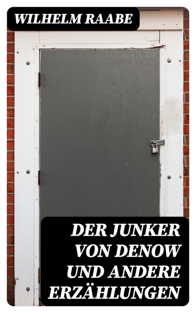 Der Junker von Denow und andere Erzählungen