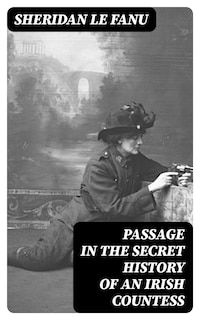 Passage in the Secret History of an Irish Countess