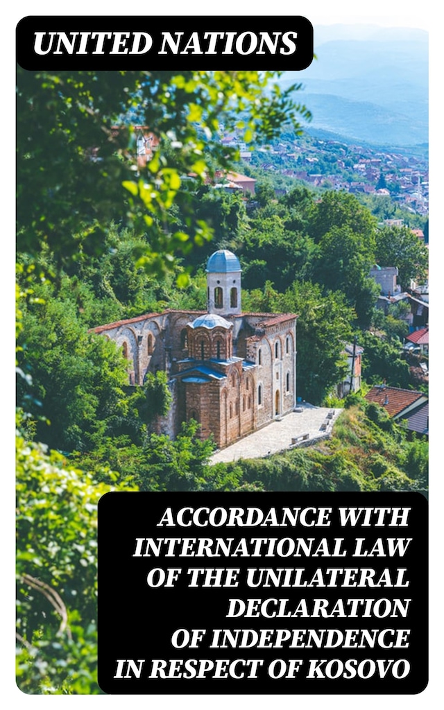 Buchcover für Accordance with international law of the unilateral declaration of independence in respect of Kosovo