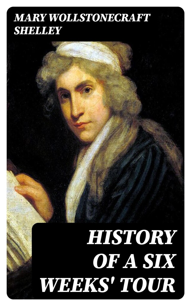 Book cover for History of a Six Weeks' Tour