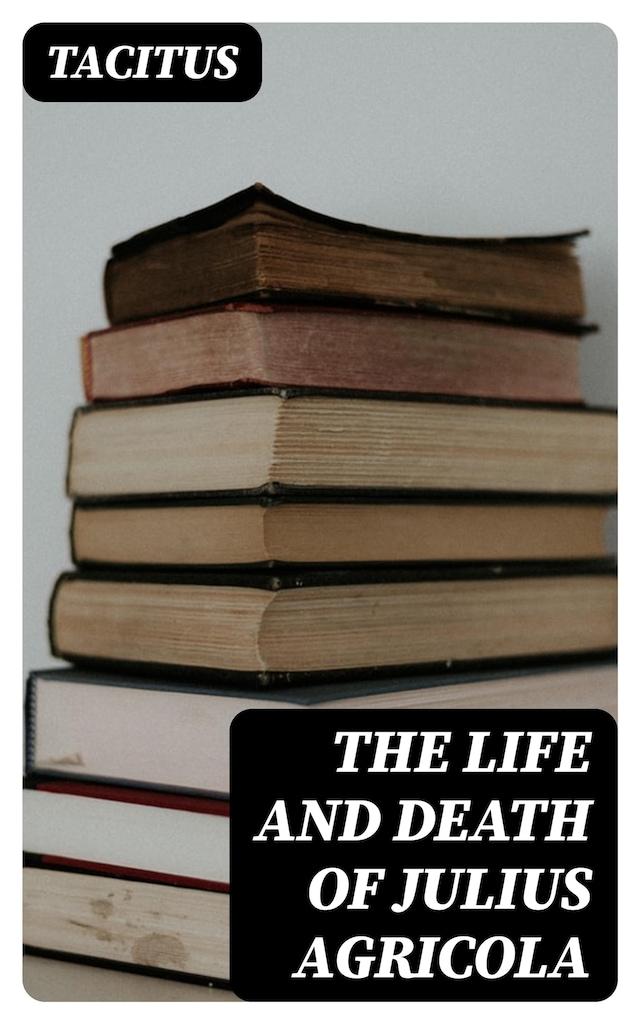 Book cover for The Life and Death of Julius Agricola