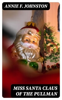 Miss Santa Claus of the Pullman