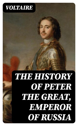The History of Peter the Great, Emperor of Russia bookCoverFor