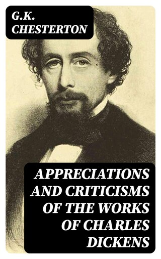 Appreciations and Criticisms of the Works of Charles Dickens bookCoverFor