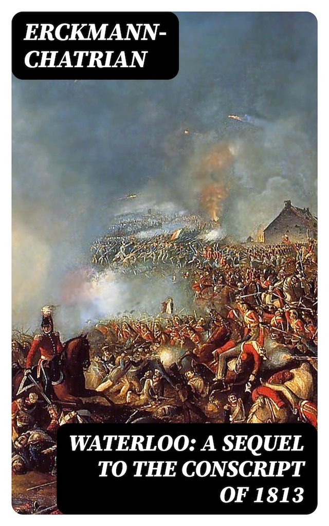 Copertina del libro per Waterloo: A sequel to The Conscript of 1813