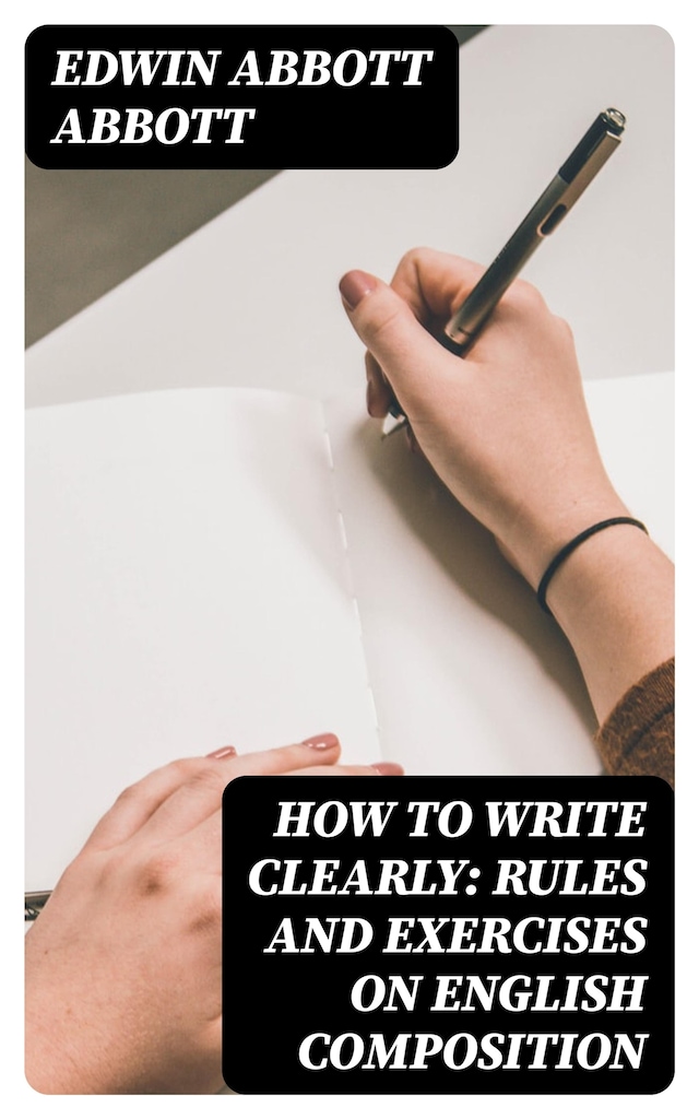 Book cover for How to Write Clearly: Rules and Exercises on English Composition