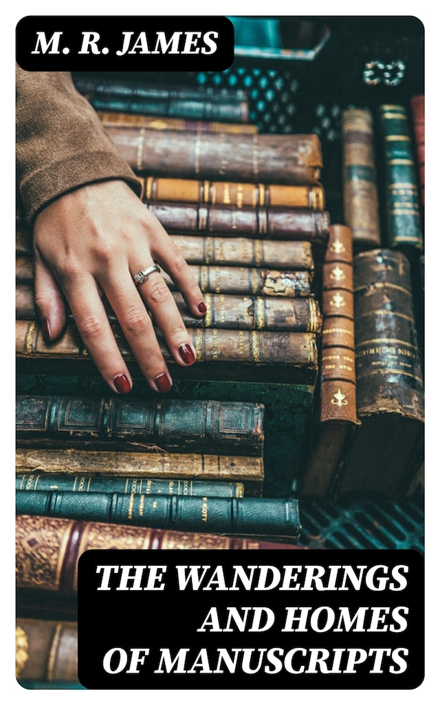 Okładka książki dla The Wanderings and Homes of Manuscripts