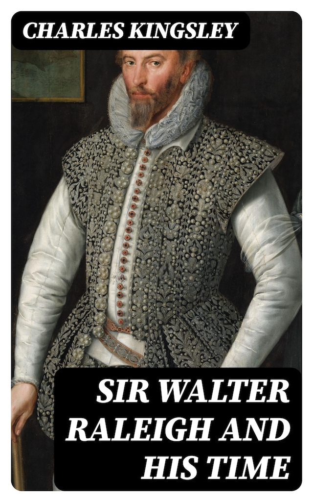 Couverture de livre pour Sir Walter Raleigh and His Time