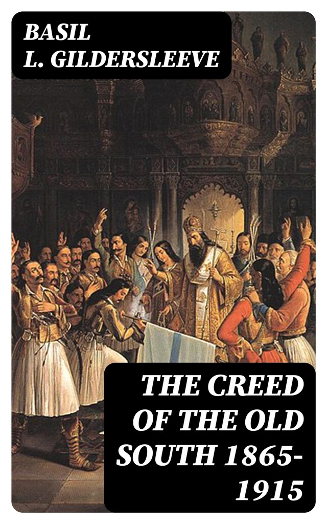 Okładka książki dla The Creed of the Old South 1865-1915