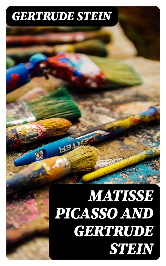 Okładka książki dla Matisse Picasso and Gertrude Stein