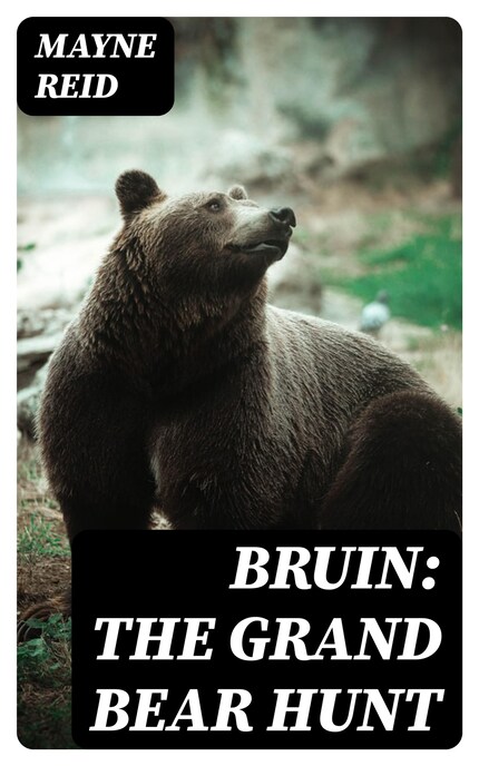 Bruin: The Grand Bear Hunt bookCoverFor