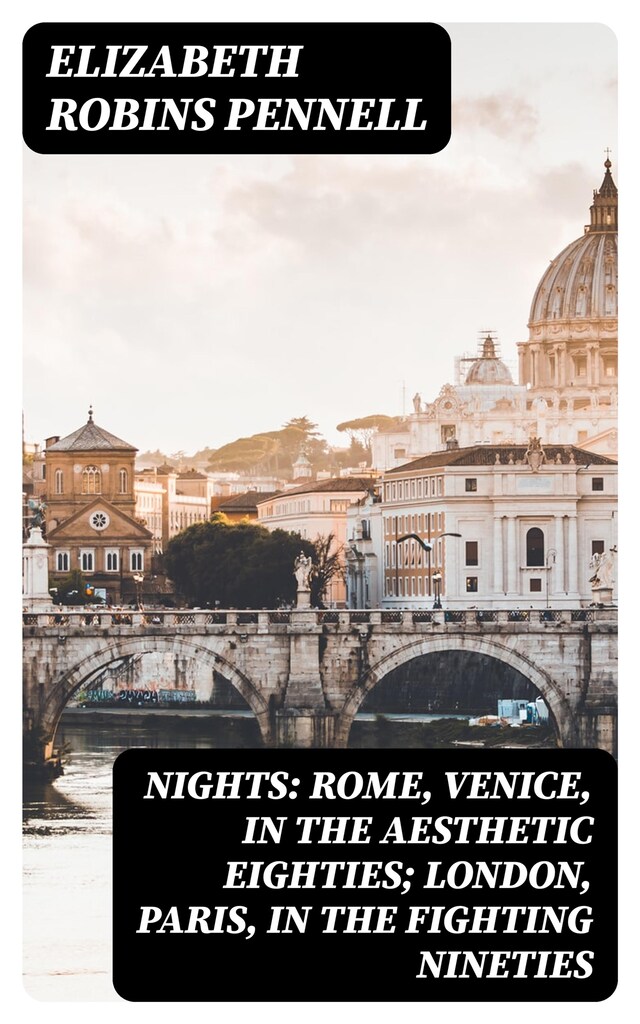 Kirjankansi teokselle Nights: Rome, Venice, in the Aesthetic Eighties; London, Paris, in the Fighting Nineties