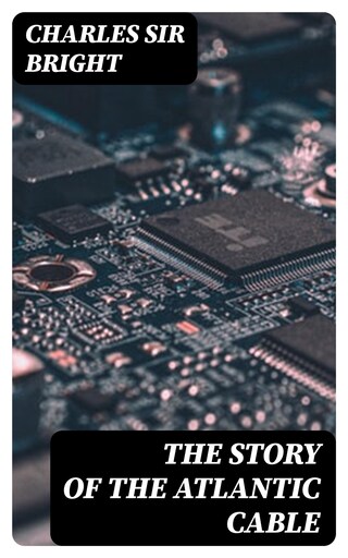 The Story of the Atlantic Cable bookCoverFor