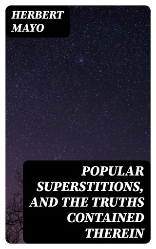 Popular Superstitions, and the Truths Contained Therein bookCoverFor
