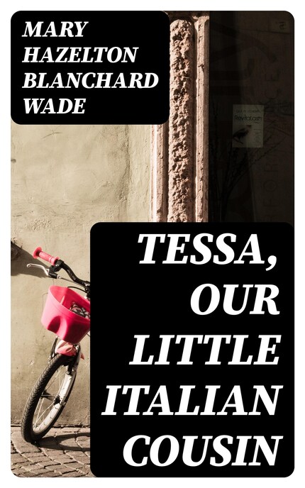 Tessa, Our Little Italian Cousin bookCoverFor
