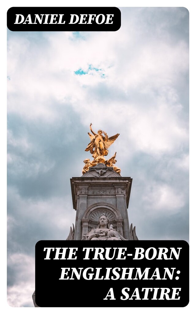 Book cover for The True-Born Englishman: A Satire