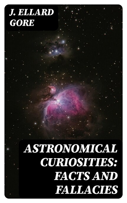 Astronomical Curiosities: Facts and Fallacies bookCoverFor