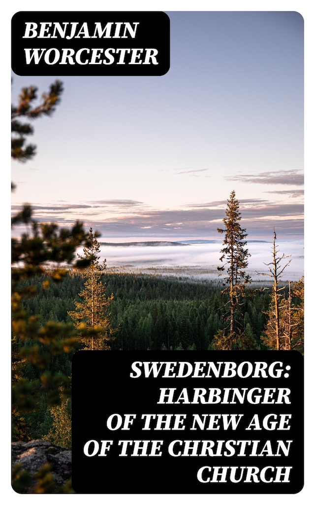 Okładka książki dla Swedenborg: Harbinger of the New Age of the Christian Church