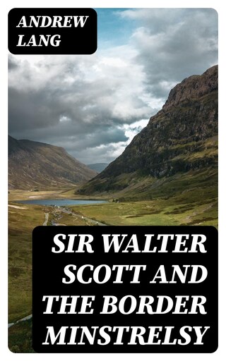 Sir Walter Scott and the Border Minstrelsy bookCoverFor